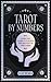 Tarot by Numbers: Learn the Codes that Unlock the Meaning of the Cards