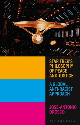 Star Trek's Philosophy of Peace and Justice: A Global, Anti-Racist Approach (Hardcover)