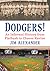 Dodgers!: An Informal Histo...