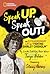 Speak Up, Speak Out!: The E...