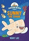 Sunny the Shark by Remy Lai