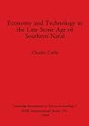 Economy and Technology in the Late Stone Age of Southern Natal (BAR International)