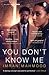 You Don't Know Me