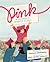 Pink: A Women's March Story