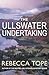 The Ullswater Undertaking: The intriguing English cosy crime series (Lake District Mysteries, 10)