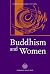 Buddhism and Women: In the ...