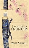 The Samurai's Honor by Walt Mussell