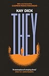 They by Kay Dick