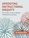Uprooting Instructional Inequity by Jill Harrison Berg