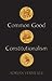 Common Good Constitutionalism