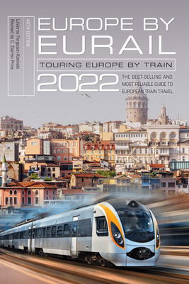Europe by Eurail 2022: Touring Europe by Train, 46th Edition (Paperback)