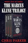 The Marcus Kline Trilogy: Influence, Belief, and Faith (The Marcus Kline Books)