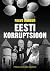 Eesti korruptsioon ehk peeglitagune maailm