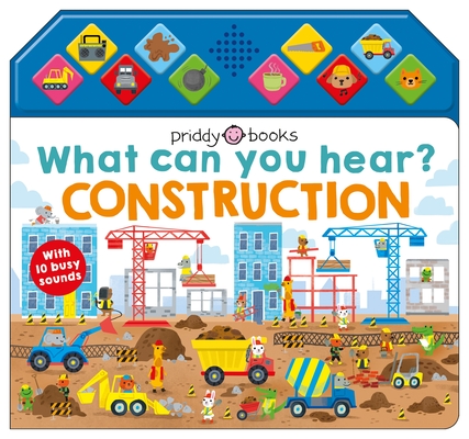 What Can You Hear?: Construction: With 10 Busy Sounds (Board Book)