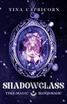 Shadowglass: Time-Magic, Blood-Magic