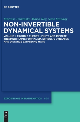 Ergodic Theory – Finite and Infinite, Thermodynamic Formalism, Symbolic Dynamics and Distance Expanding Maps (De Gruyter Expositions in Mathematics, 69/1)