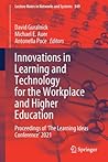 Innovations in Learning and Technology for the Workplace and Higher Education: Proceedings of ‘The Learning Ideas Conference’ 2021 (Lecture Notes in Networks and Systems)