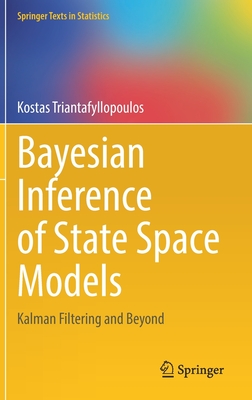 Bayesian Inference of State Space Models: Kalman Filtering and Beyond (Springer Texts in Statistics)