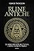 Rune antiche. La magia nascosta nel Futhark, l'antico alfabeto runico