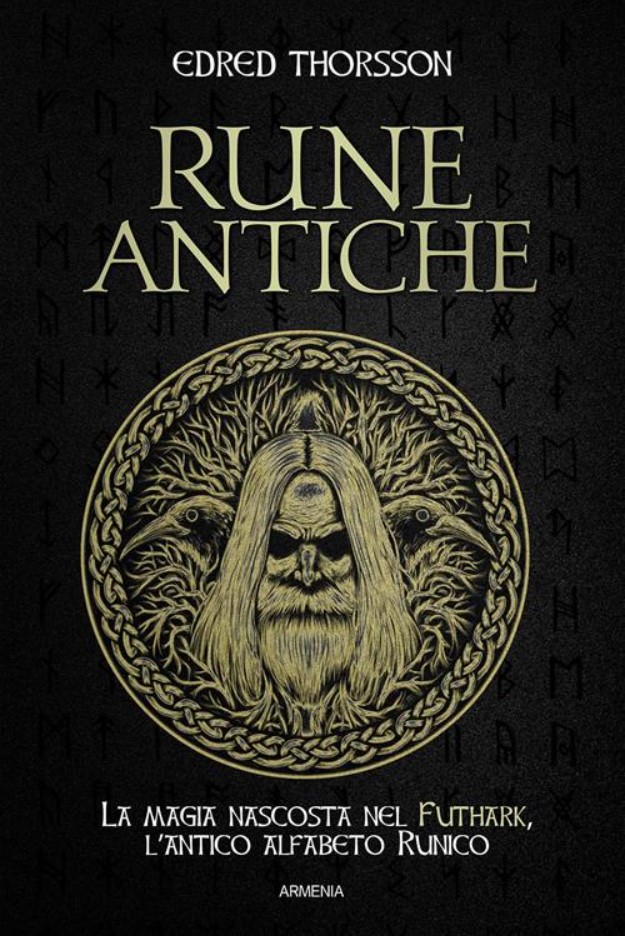 Rune antiche. La magia nascosta nel Futhark, l'antico alfabeto runico (Paperback)
