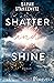 Shatter and Shine (Faith #2)