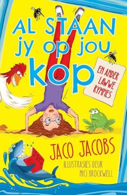 Al Staan Jy Op Jou Kop: En Ander Lawwe Rympies