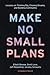 Make No Small Plans: Lesson...