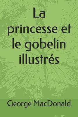 La princesse et le gobelin illustr�s