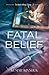 Fatal Belief