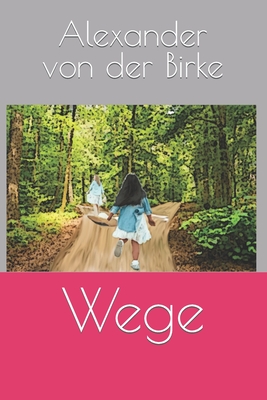 Wege (Geschichten der Familie Arnold) (German Edition)