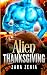 Alien Thanksgiving: A Sci-Fi Alien Holiday Romance