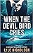 When the Devil Bird Cries (Bernadette Callahan #6)
