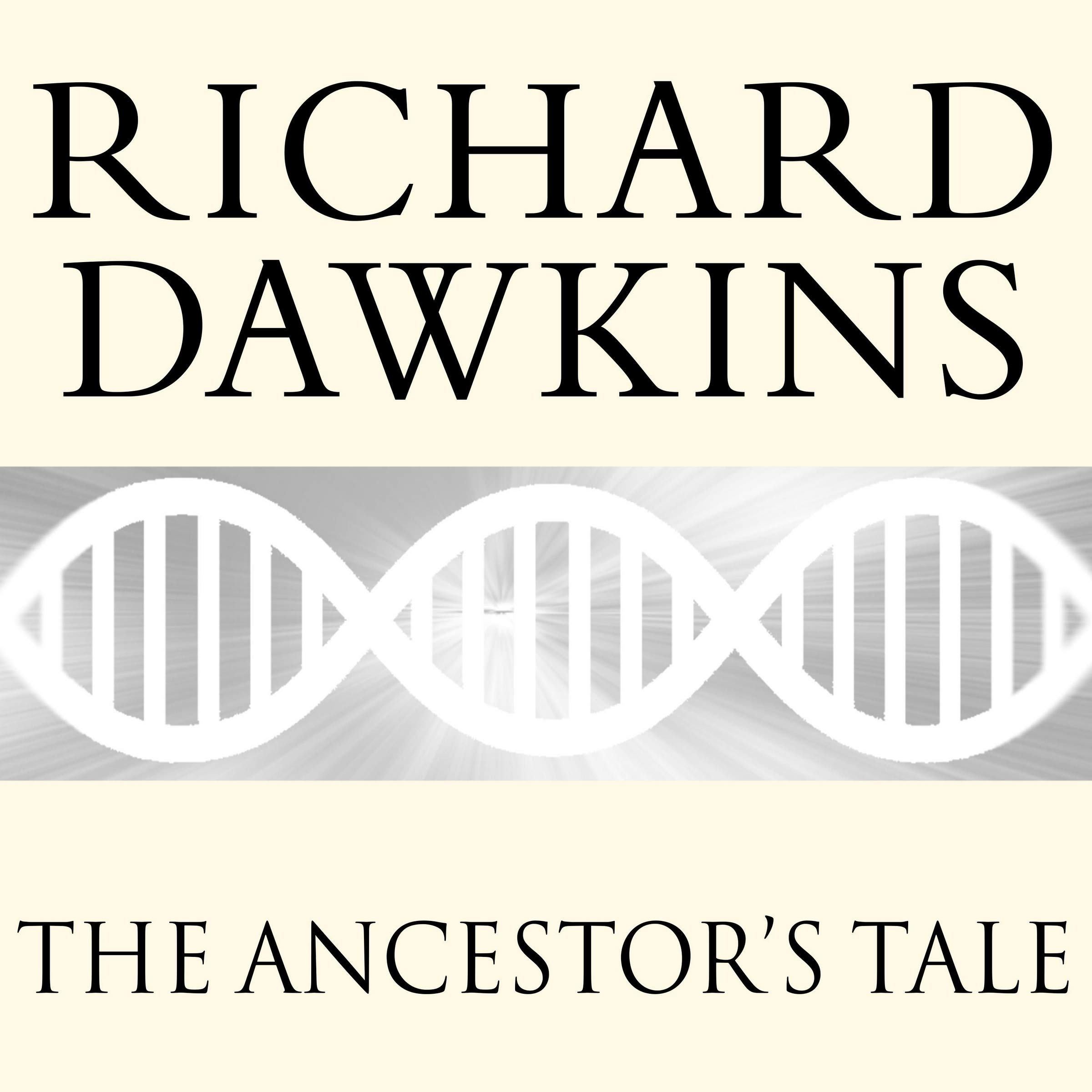 The Ancestor's Tale: A Pilgrimage to the Dawn of Evolution