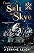 From Salt to Skye by Adriane Leigh