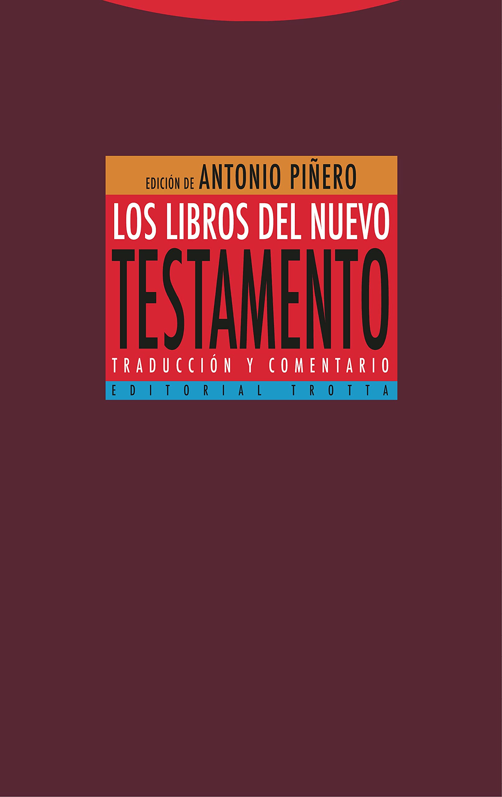 Los libros del Nuevo Testamento: Traducción y comentario (Estructuras y Procesos. Religión) (Spanish Edition)