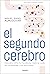 El segundo cerebro: Descubre cómo tu microbiota intestinal cuida de tus defensas y tus emociones