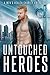 Untouched Heroes Vol 2: A M...