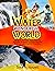 WATER WONDERFUL WORLD: All ...