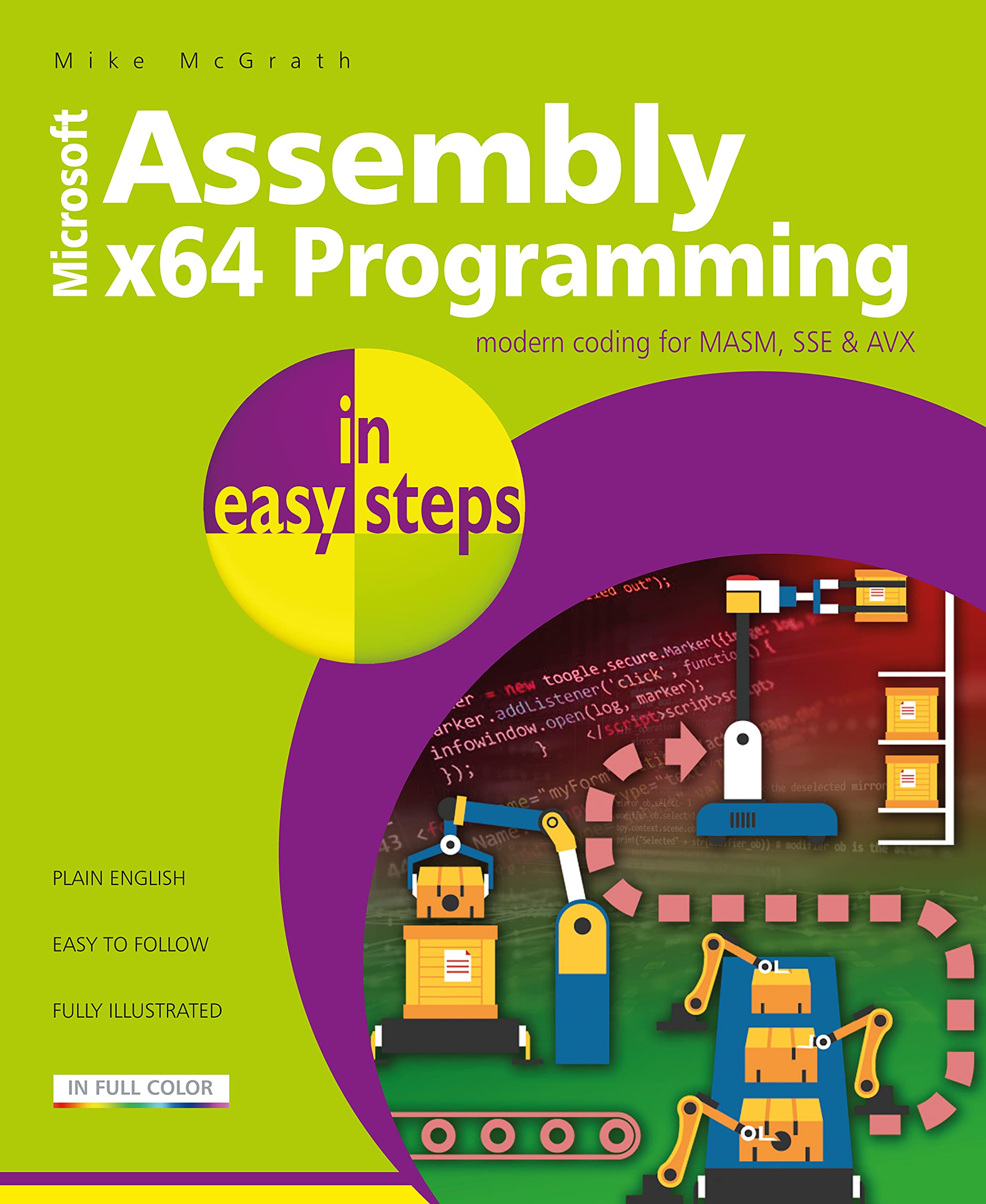 Assembly x64 Programming in easy steps: Modern coding for MASM, SSE & AVX (Kindle Edition)