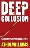 Deep Collusion: Bain and the capture of South Africa Deep Collusion: Bain and the capture of South Africa