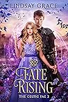 Fate Rising by Lindsay Grace Fate Rising by Lindsay Grace