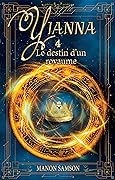 Yianna - Le destin d'un royaume: tome 4