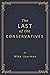 The Last of the Conservatives