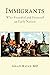 Immigrants: Who Founded and Fostered an Early Nation