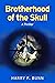 Brotherhood of the Skull by Harry Bunn