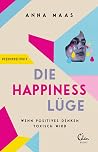 Die Happiness-Lüg...