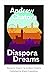 Diaspora Dreams
