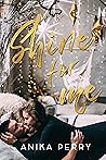 Shine for me by Anika Perry