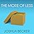 The More of Less