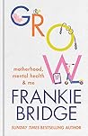 Grow by Frankie Bridge